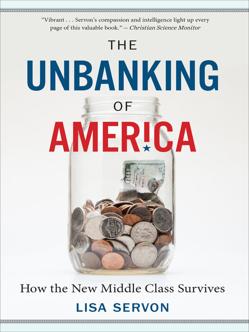 Title details for The Unbanking of America by Lisa Servon - Available